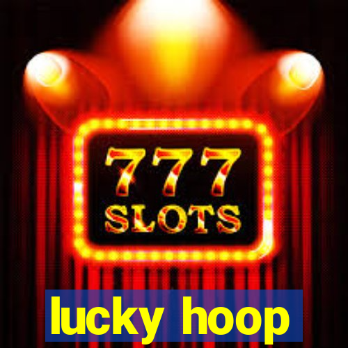 lucky hoop